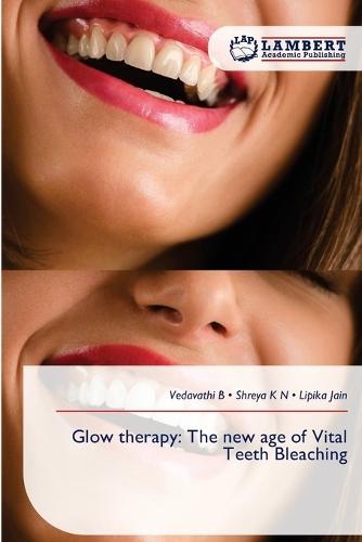 Glow therapy: The new age of Vital Teeth Bleaching