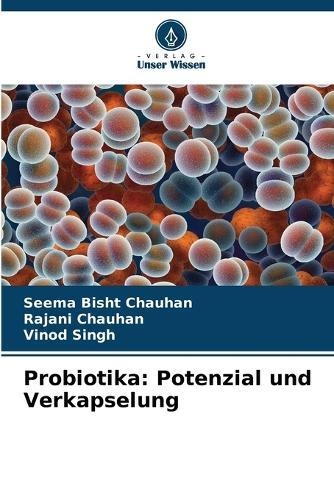 Probiotika: Potenzial und Verkapselung