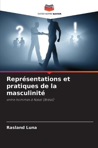 Représentations et pratiques de la masculinité