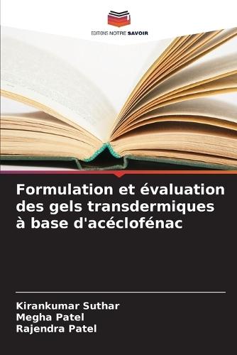 Formulation et évaluation des gels transdermiques à base d'acéclofénac