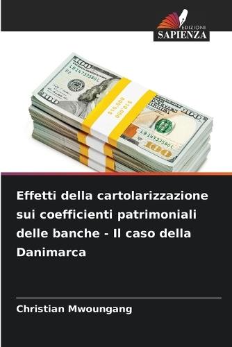 Effetti della cartolarizzazione sui coefficienti patrimoniali delle banche - Il caso della Danimarca