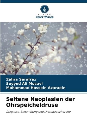 Seltene Neoplasien der Ohrspeicheldrüse