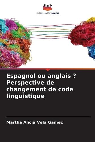 Espagnol ou anglais ? Perspective de changement de code linguistique