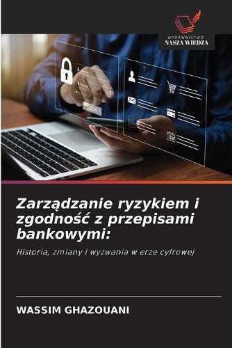 Zarządzanie ryzykiem i zgodnośc z przepisami bankowymi