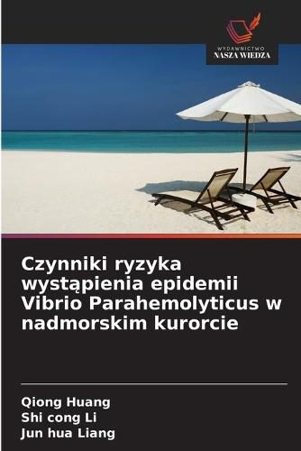 Czynniki ryzyka wyst&#261;pienia epidemii Vibrio Parahemolyticus w nadmorskim kurorcie