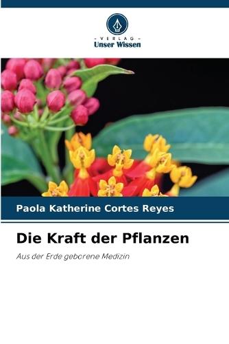 Die Kraft der Pflanzen