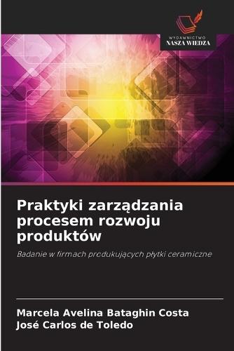 Praktyki zarz&#261;dzania procesem rozwoju produktów