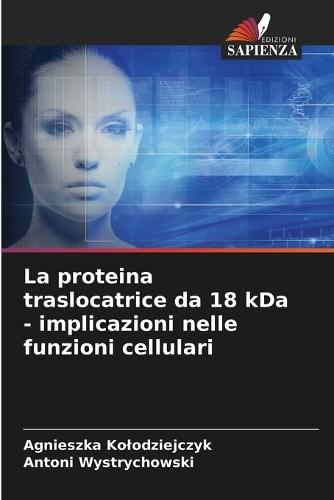 La proteina traslocatrice da 18 kDa - implicazioni nelle funzioni cellulari