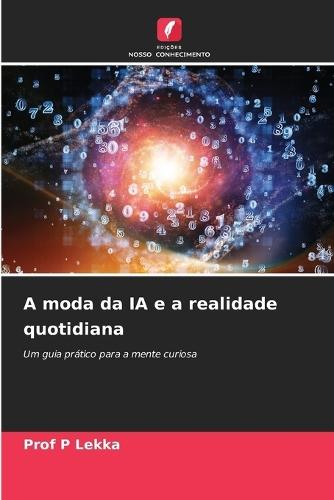 A moda da IA e a realidade quotidiana