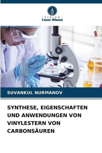 Synthese, Eigenschaften Und Anwendungen Von Vinylestern Von Carbonsäuren