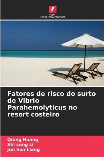 Fatores de risco do surto de Vibrio Parahemolyticus no resort costeiro
