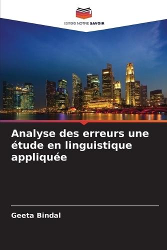 Analyse des erreurs une étude en linguistique appliquée