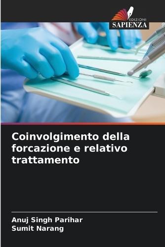 Coinvolgimento della forcazione e relativo trattamento