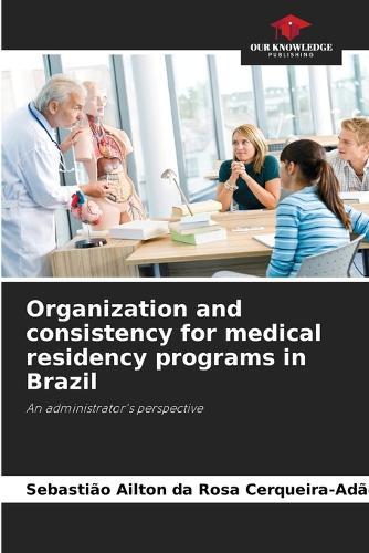 Organization and consistency for medical residency programs in Brazil