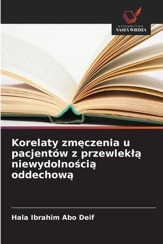 Korelaty zm&#281;czenia u pacjentów z przewlekl&#261; niewydolno&#347;ci&#261; oddechow&#261;