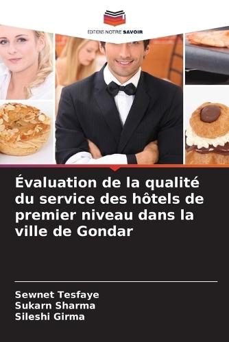 Évaluation de la qualité du service des hôtels de premier niveau dans la ville de Gondar