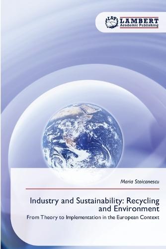 Industry and Sustainability: Recycling and Environment