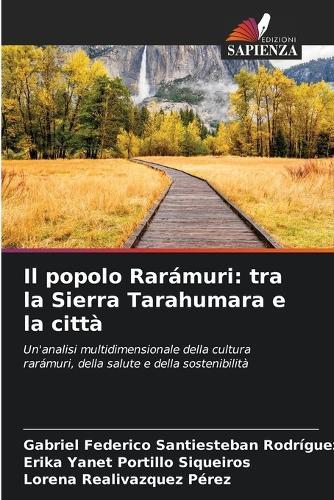 Il popolo Rarámuri: tra la Sierra Tarahumara e la città