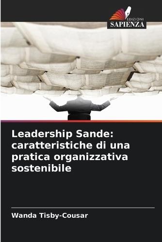Leadership Sande: caratteristiche di una pratica organizzativa sostenibile