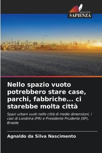 Nello spazio vuoto potrebbero stare case, parchi, fabbriche... ci starebbe molta città