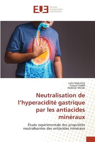 Neutralisation de l'hyperacidité gastrique par les antiacides minéraux