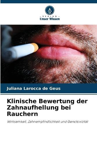 Klinische Bewertung der Zahnaufhellung bei Rauchern