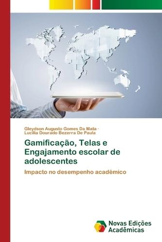Gamificação, Telas e Engajamento escolar de adolescentes