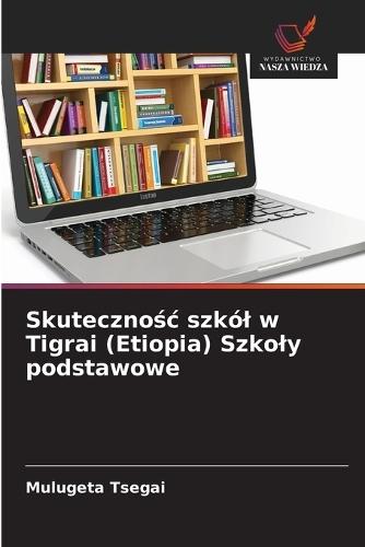 Skutecznośc szkól w Tigrai (Etiopia) Szkoly podstawowe