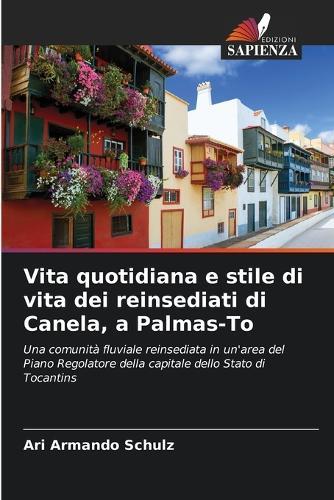 Vita quotidiana e stile di vita dei reinsediati di Canela, a Palmas-To