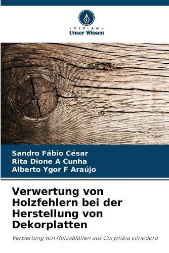 Verwertung von Holzfehlern bei der Herstellung von Dekorplatten