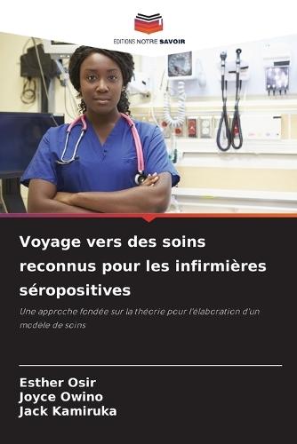 Voyage vers des soins reconnus pour les infirmières séropositives