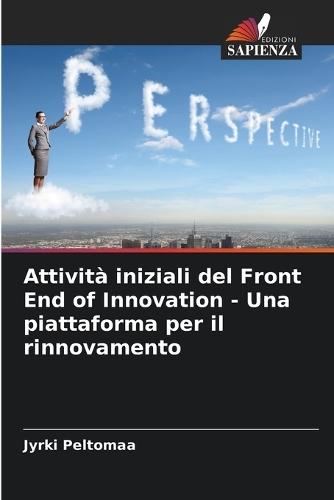 Attività iniziali del Front End of Innovation - Una piattaforma per il rinnovamento