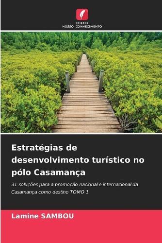 Estratégias de desenvolvimento turístico no pólo Casamança
