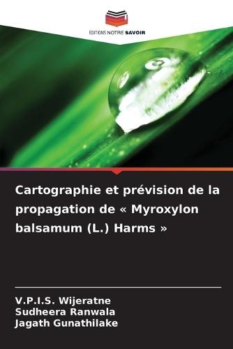Cartographie et prévision de la propagation de Myroxylon balsamum (L.) Harms