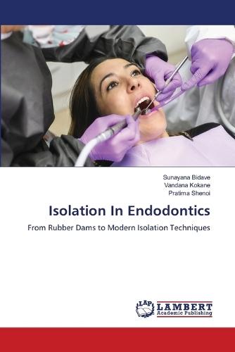 Isolation In Endodontics
