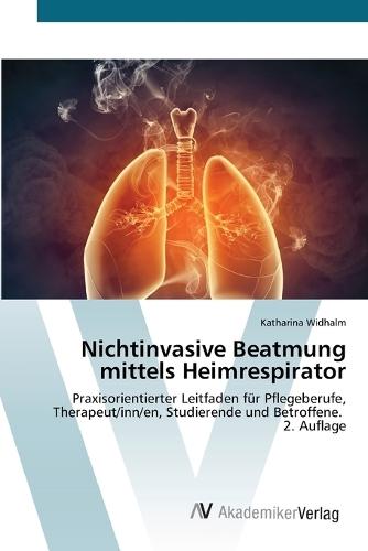 Nichtinvasive Beatmung mittels Heimrespirator