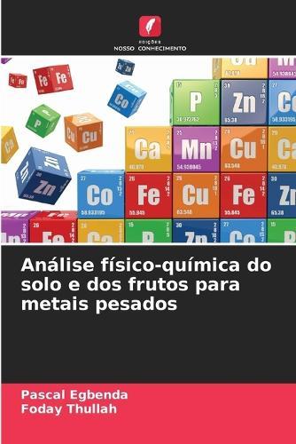 Análise físico-química do solo e dos frutos para metais pesados