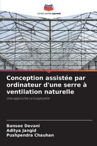 Conception assistée par ordinateur d'une serre à ventilation naturelle