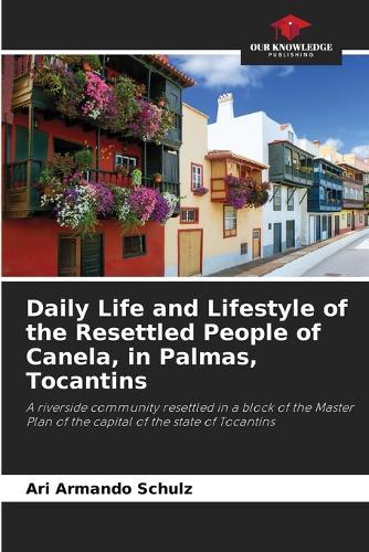 Daily Life and Lifestyle of the Resettled People of Canela, in Palmas, Tocantins