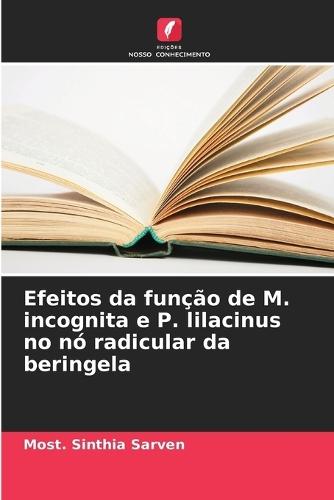 Efeitos da função de M. incognita e P. lilacinus no nó radicular da beringela