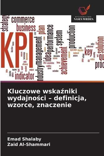 Kluczowe wska&#378;niki wydajno&#347;ci - definicja, wzorce, znaczenie