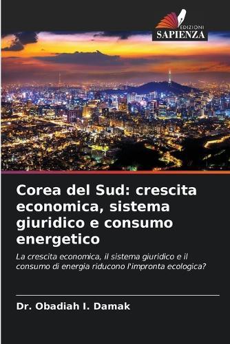 Corea del Sud: crescita economica, sistema giuridico e consumo energetico