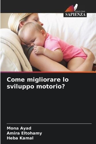Come migliorare lo sviluppo motorio?