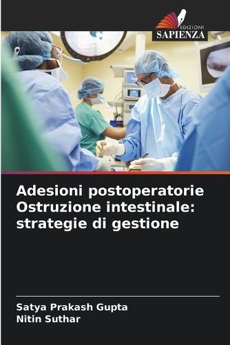 Adesioni postoperatorie Ostruzione intestinale: strategie di gestione