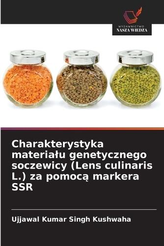 Charakterystyka materialu genetycznego soczewicy (Lens culinaris L.) za pomocą markera SSR