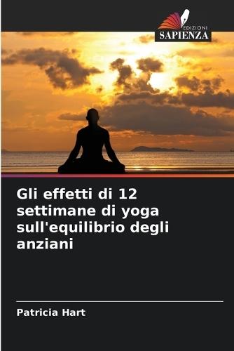 Gli effetti di 12 settimane di yoga sull'equilibrio degli anziani