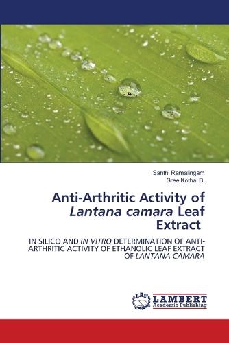 Anti-Arthritic Activity of Lantana camara Leaf Extract