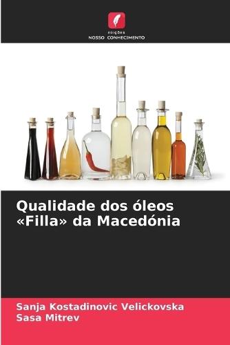Qualidade dos óleos Filla da Macedónia