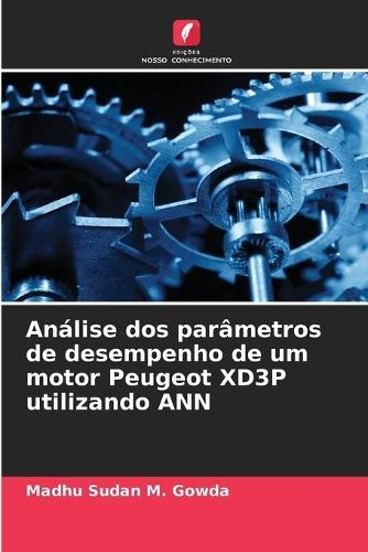 Análise dos parâmetros de desempenho de um motor Peugeot XD3P utilizando ANN