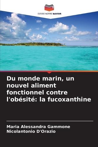 Du monde marin, un nouvel aliment fonctionnel contre l'obésité: la fucoxanthine
